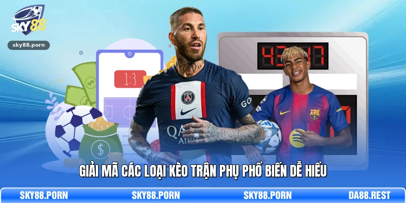 Giải mã các loại kèo trận phụ phổ biến dễ hiểu