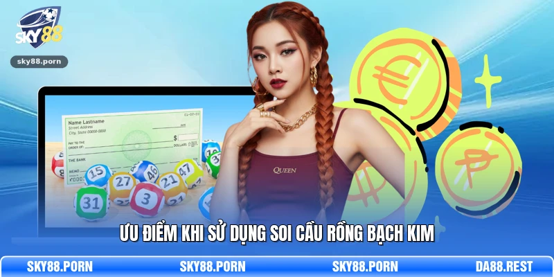 Ưu điểm khi sử dụng soi cầu Rồng Bạch Kim